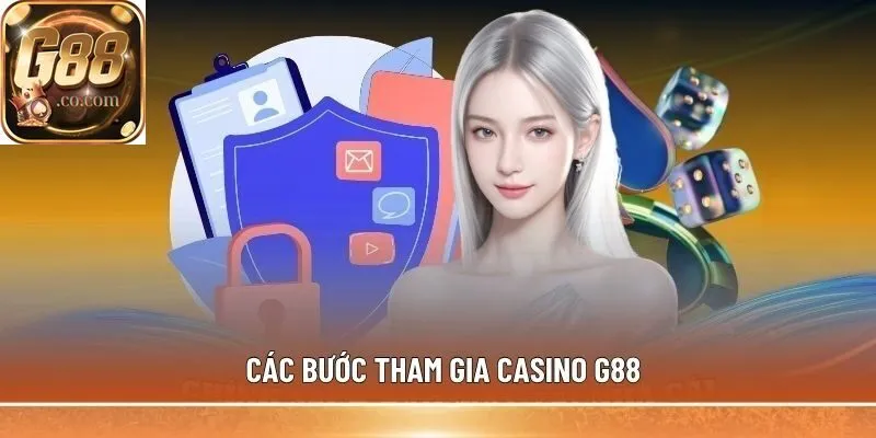 Các bước tham gia Casino G88