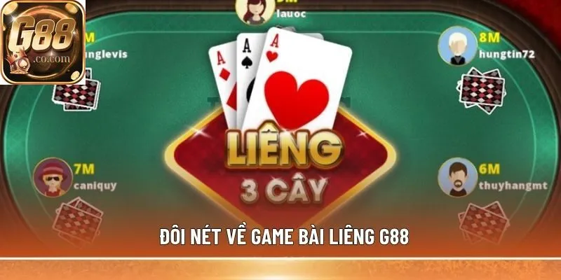 Đôi nét về game bài Liêng G88 Đôi nét về game bài Liêng G88