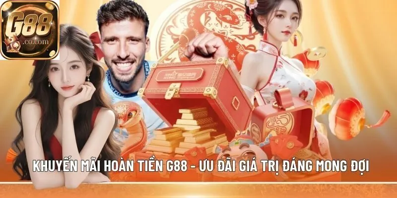 Khuyến Mãi Hoàn Tiền G88