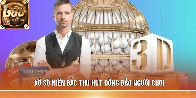 Xổ số miền Bắc thu hút đông đảo người chơi